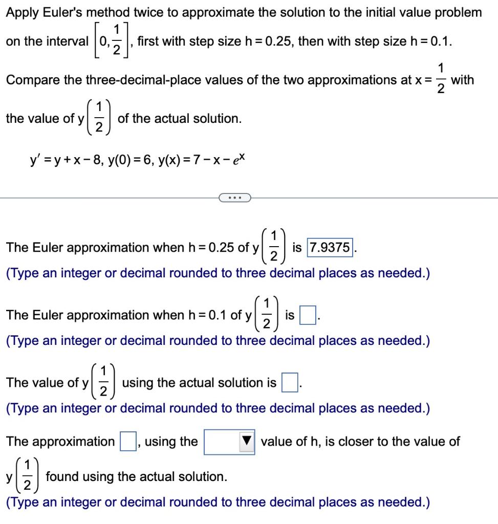 Solved Apply Euler's Method Twice To Approximate The | Chegg.com