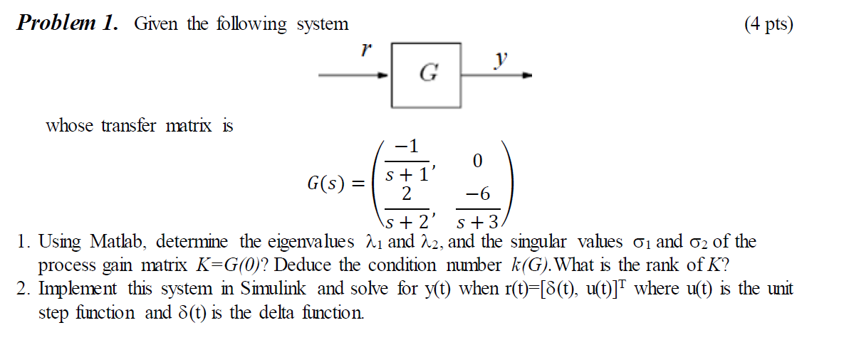 Problem 1. Given the following system (4 pts) 7* | Chegg.com