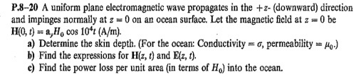 Solved P8-20 A uniform plane electromagnetic wave propagates | Chegg.com