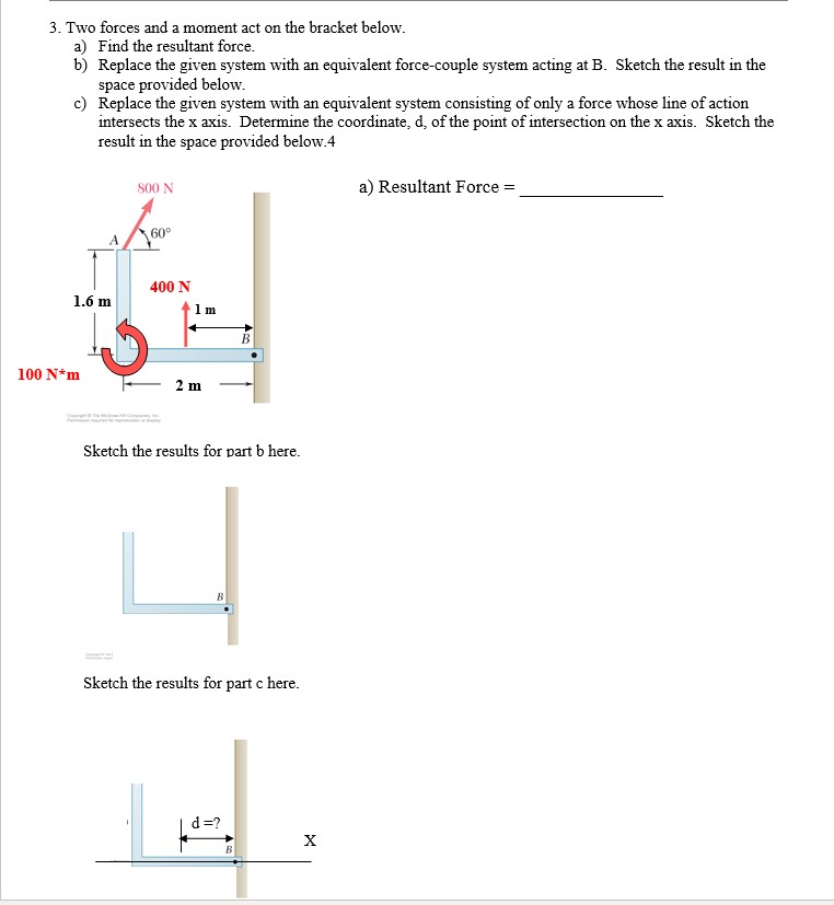 Solved 3. Two Forces And A Moment Act On The Bracket Below. | Chegg.com