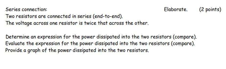 Solved Series Connection Elaborate 2 Poin Two Resistors Chegg