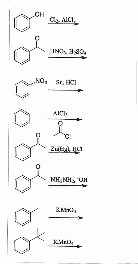 Solved Cl2 Alcl3 Hno3 H2so4 Zn Hg Hcl Nh2nh2 −oh Kmno4