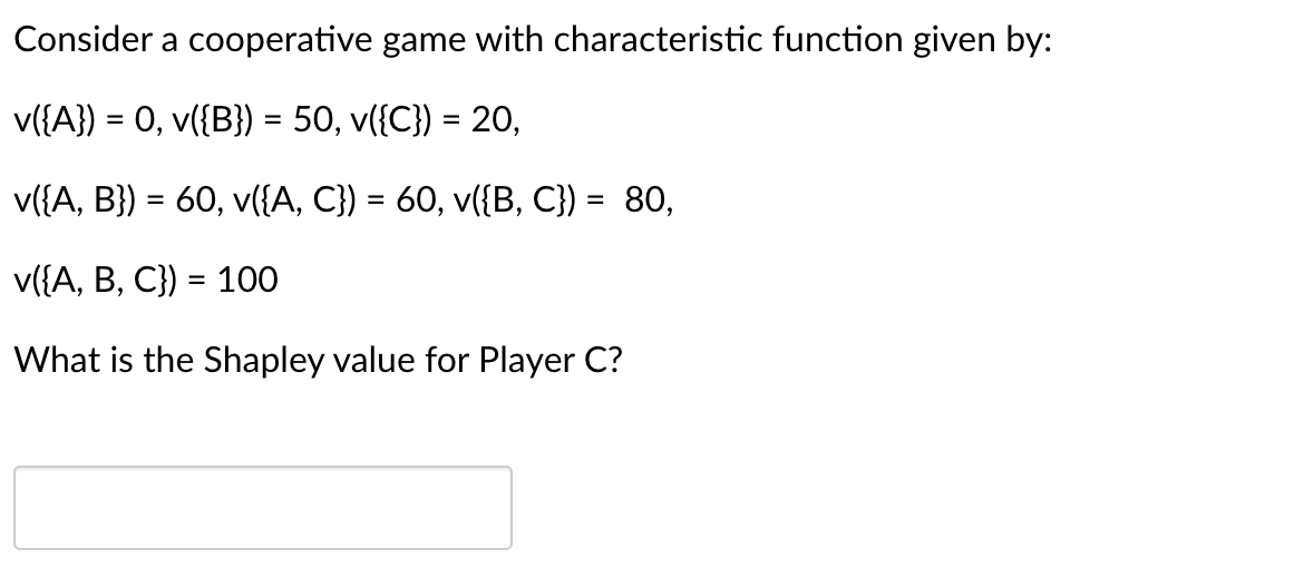 Solved Consider a cooperative game with characteristic | Chegg.com