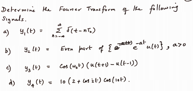 Solved Fourser Transform Of The Following Determine The S Chegg Com