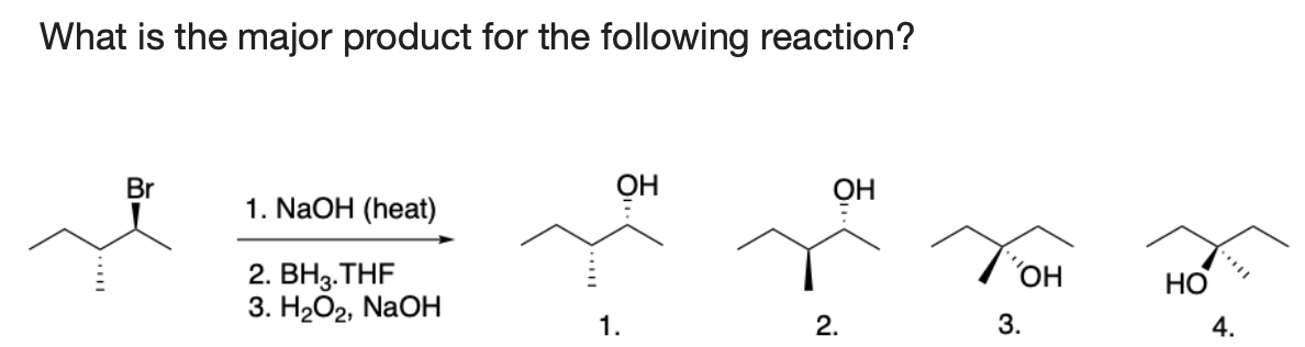 Solved What is the major product for the following reaction? | Chegg.com