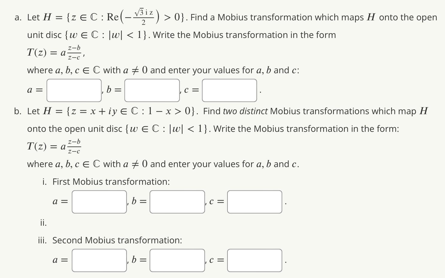 Solved a. Let H={z∈C:Re(−23iz)>0}. Find a Mobius | Chegg.com