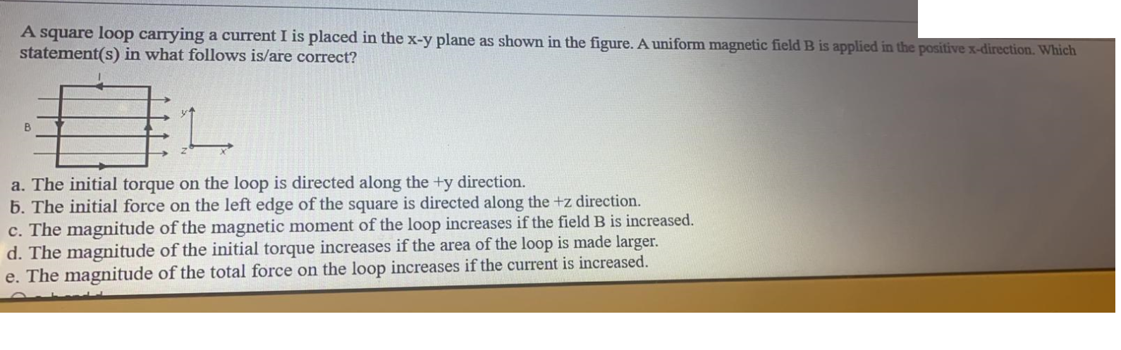 Solved A square loop carrying a current I is placed in the | Chegg.com