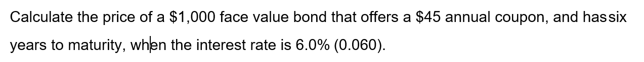 Solved Calculate The Price Of A $1,000 Face Value Bond That 