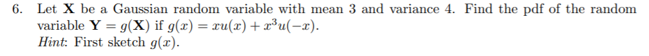 Solved 6. Let X be a Gaussian random variable with mean 3 | Chegg.com