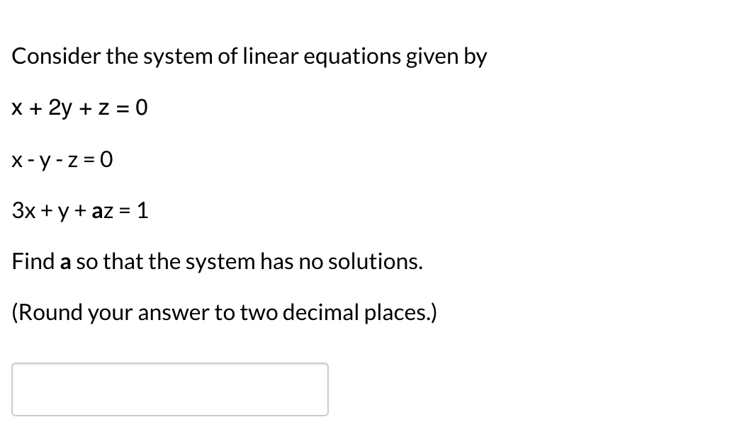 Solved Consider The System Of Linear Equations Given By X + | Chegg.com