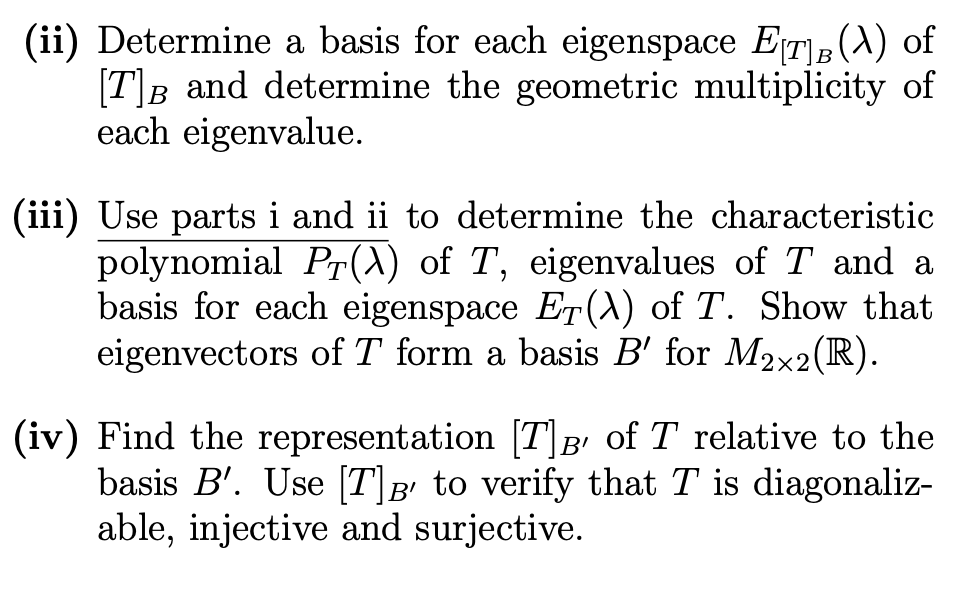 Solved Let T M2x2(R) + M2x2(R) be the linear operator