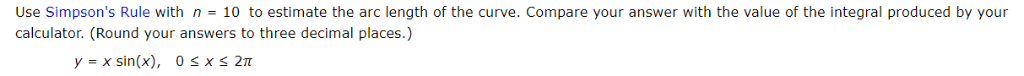 Solved Use Simpson's Rule with n 10 to estimate the arc | Chegg.com