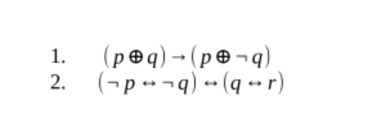 Solved (p⊕q)→(p⊕¬q) (¬p↔¬q)↔(q↔r) | Chegg.com