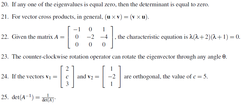 Solved 20. If any one of the eigenvalues is equal zero, then | Chegg.com
