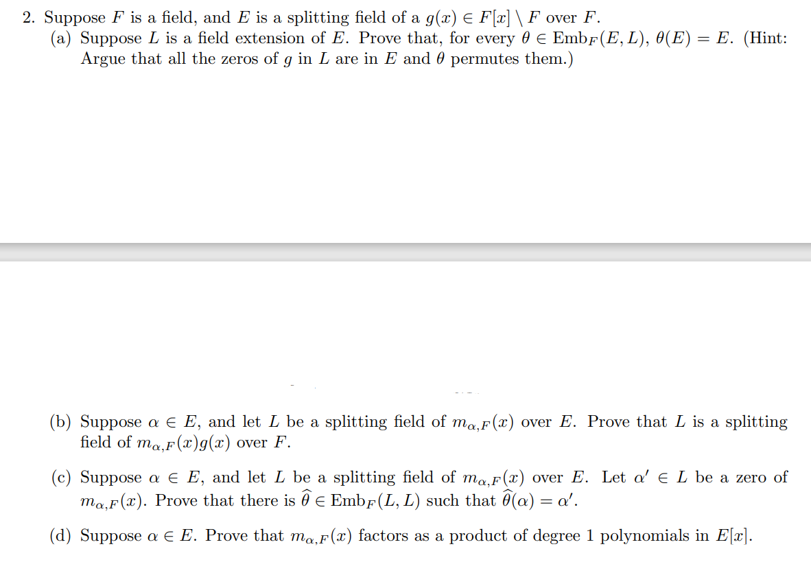 2 Suppose F Is A Field And E Is A Splitting Fiel Chegg Com