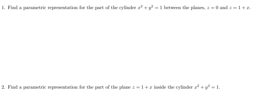 Solved 1. Find a parametric representation for the part of | Chegg.com