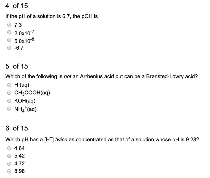 Solved 4 of 15 If the pH of a solution is 6.7, the pOH is | Chegg.com