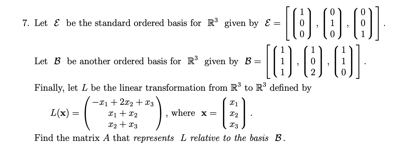 Solved 7. Let E be the standard ordered basis for R3 given | Chegg.com