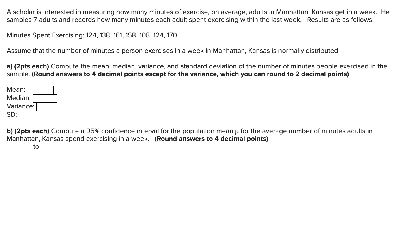 solved-a-scholar-is-interested-in-measuring-how-many-minutes-chegg