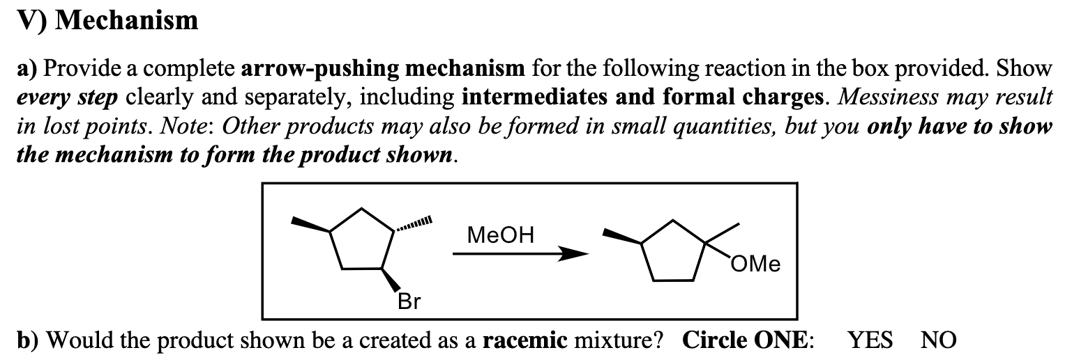 Solved V) Mechanism a) Provide a complete arrow-pushing | Chegg.com