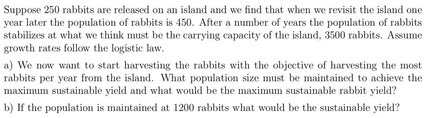 Solved Suppose 250 rabbits are released on an island and we | Chegg.com