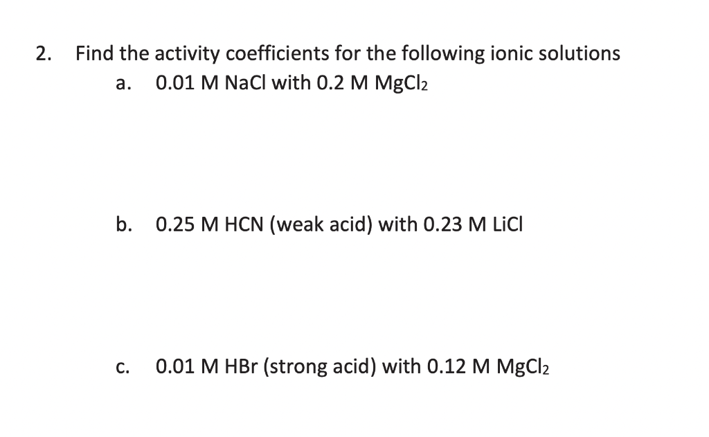 Solved 2. Find the activity coefficients for the following | Chegg.com