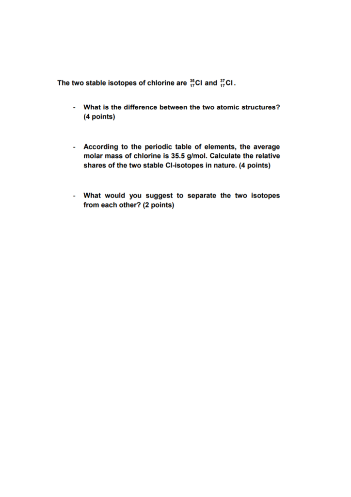 Solved The two stable isotopes of chlorine are CI and CI.