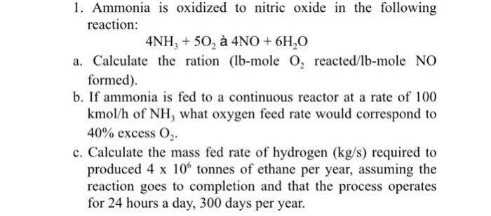 Solved 1. Ammonia is oxidized to nitric oxide in the | Chegg.com
