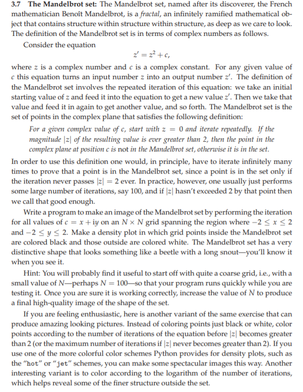 Solved 3.7 The Mandelbrot set: The Mandelbrot set, named | Chegg.com
