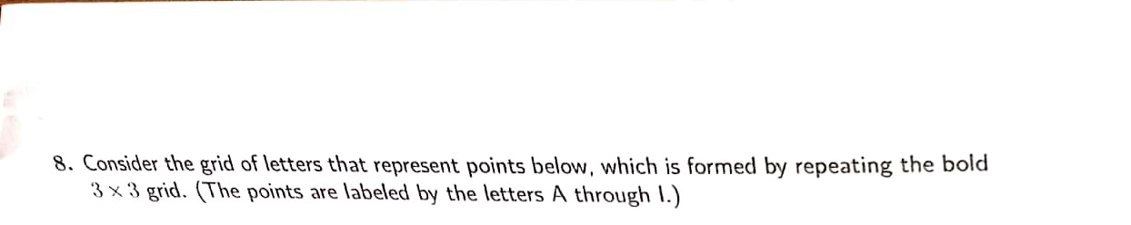 Solved 8. Consider the grid of letters that represent points | Chegg.com
