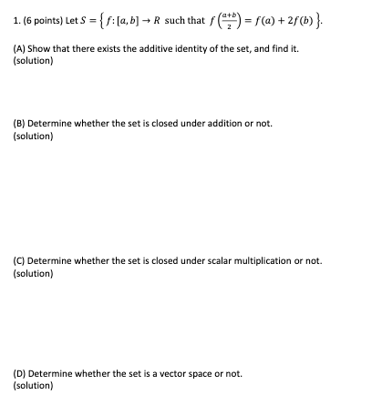 Solved 1. (6 Points) Let S = {f} [a, B] → R Such That F(x) = | Chegg.com