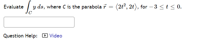 Solved Evaluate ∫cyds Where C Is The Parabola R 2t22t 7251