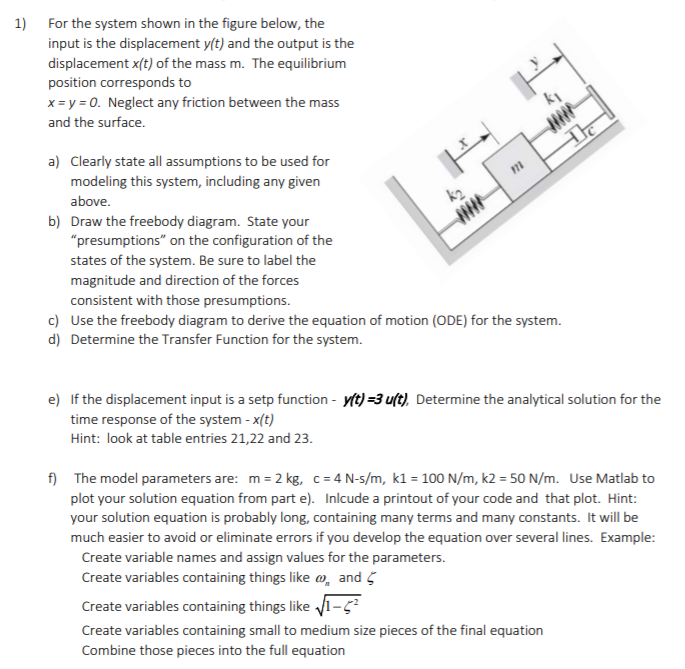 Solved 1) For the system shown in the figure below, the | Chegg.com