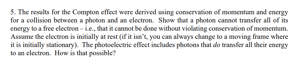 Solved 5. The results for the Compton effect were derived | Chegg.com