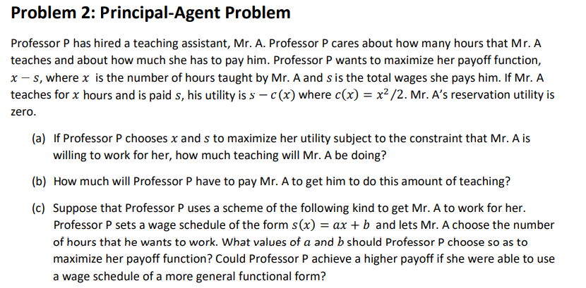 Solved Problem 2: Principal-Agent Problem Professor P has | Chegg.com