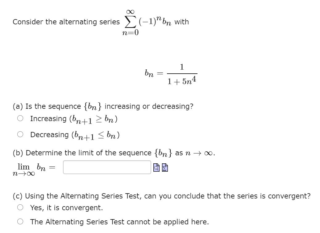 Solved Consider The Alternating Series 1 Bn With N 0 1 Bn Chegg Solved Consider The Alternating Series 1 Bn With N 0 1 Bn Chegg