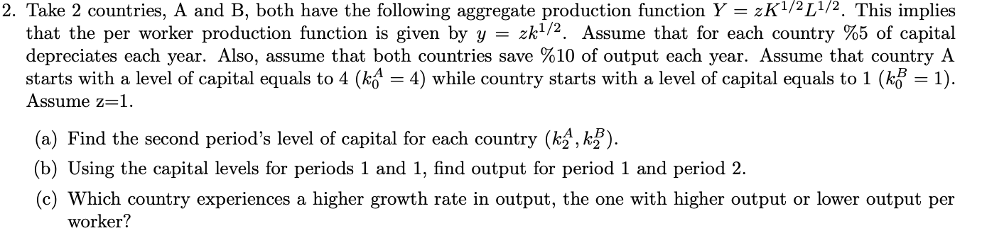 Solved 2. Take 2 Countries, A And B, Both Have The Following | Chegg.com