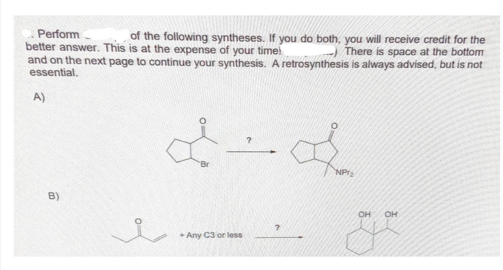 Solved Perform Of The Following Syntheses. If You Do Both, | Chegg.com