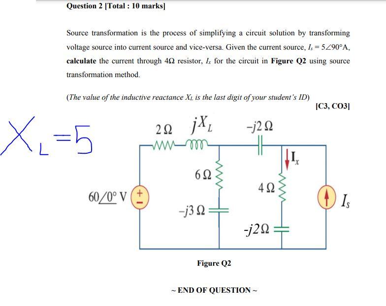 Solved Question 2 [Total : 10 marks] Source transformation | Chegg.com