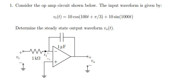 Solved 1. Consider the op amp circuit shown below. The input | Chegg.com