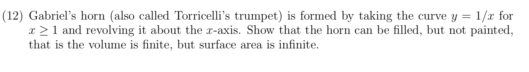 Solved (12) Gabriel's horn (also called Torricelli's