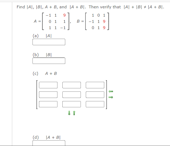 Solved Find ∣A∣,∣B∣,A+B, And ∣A+B∣. Then Verify That | Chegg.com