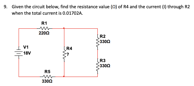 Solved 9. Given the circuit below find the resistance value