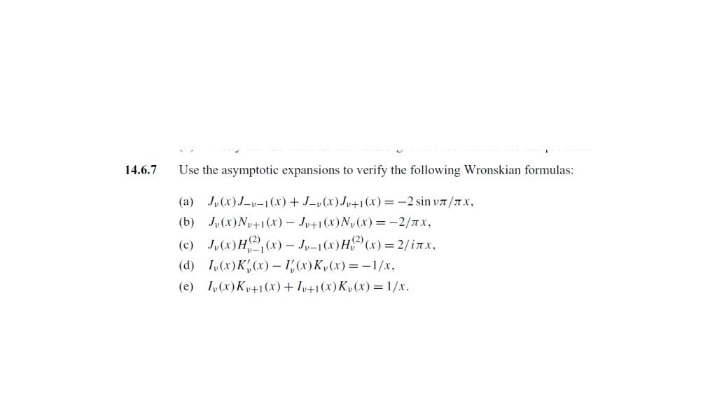 14 6 7 Use The Asymptotic Expansions To Verify The Chegg Com