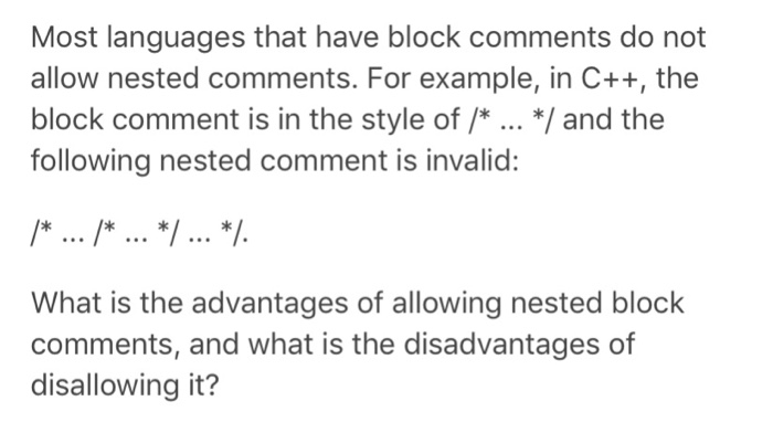Solved Most languages that have block comments do not allow | Chegg.com
