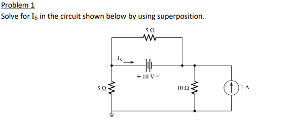 Solved Problem 1 Solve For Is In The Circuit Shown Below Chegg Com