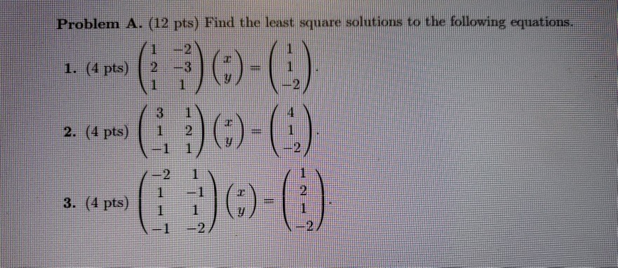 Solved Problem A, 112 pts Find the least square olution to | Chegg.com