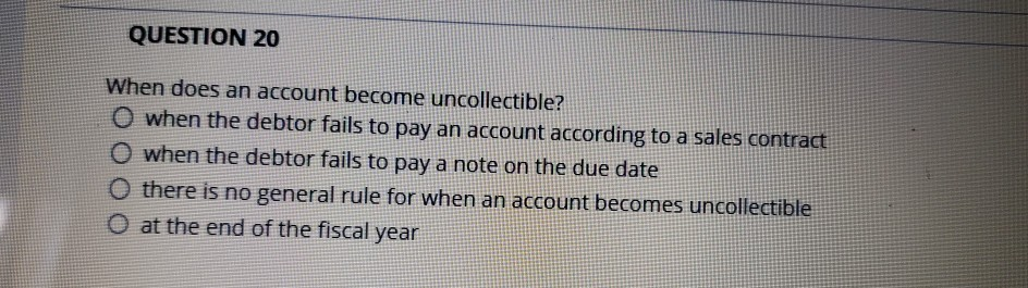 Solved QUESTION 2o When Does An Account Become Chegg