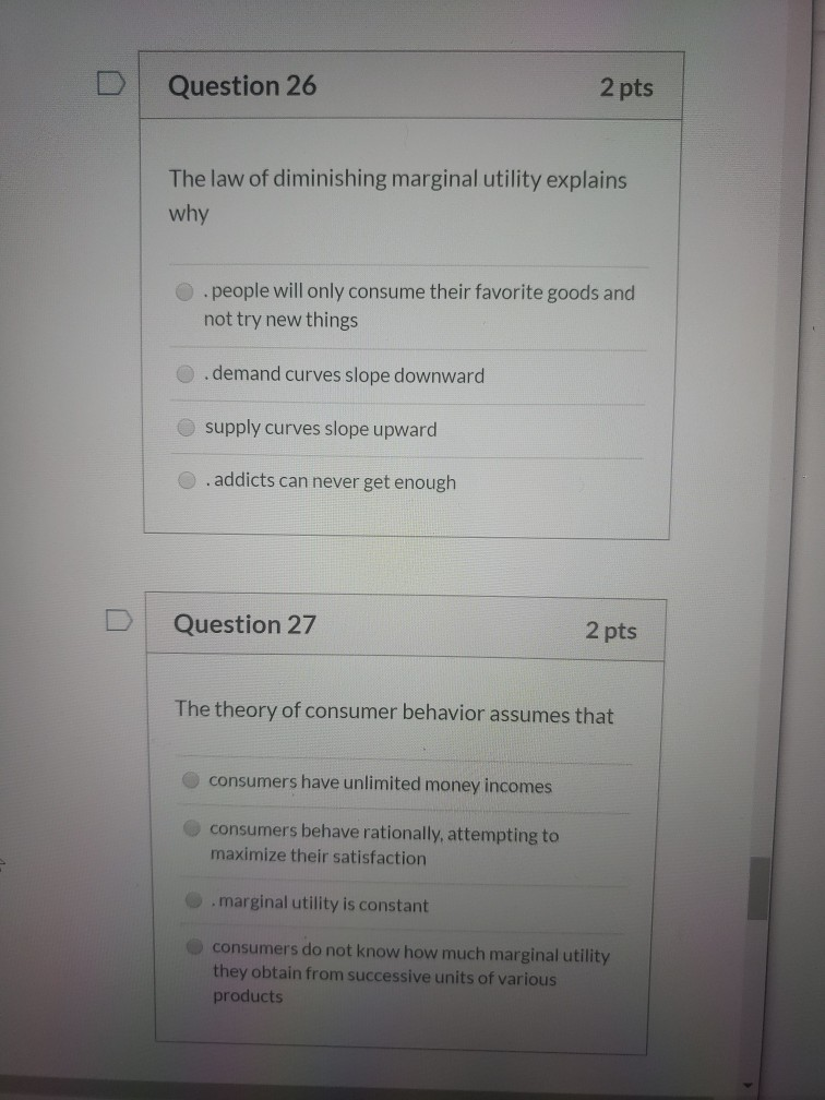Solved Question 26 2 Pts The Law Of Diminishing Marginal Chegg Com