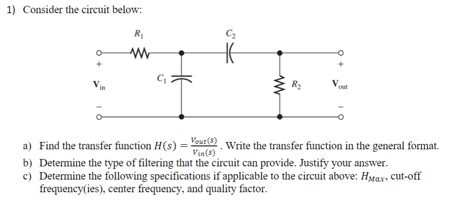 Solved 1) Consider the circuit below: a) Find the transfer | Chegg.com